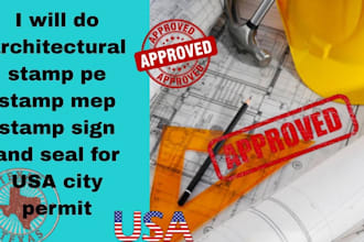 do architectural stamp, pe stamp, mep stamp, sign and seal for USA city permit