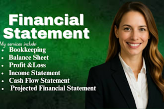 prepare financial statements, profit and loss, balance sheet ,income statement
