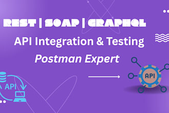 do rest, soap, graphql api  integration and postman testing