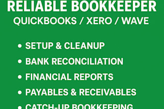 be your reliable bookkeeper in quickbooks , xero  , , wave