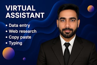 be your virtual assistant for data entry, copy paste, typing