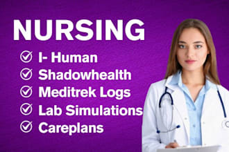 do ihuman , shadowhealth, meditrek logs ,lab simulations nursing tasks