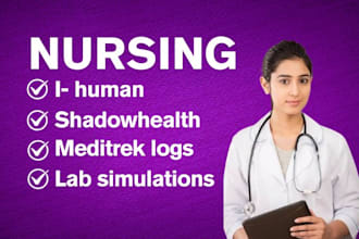 do ihuman ,shadow health, meditrek logs and lab simulations nursing projects