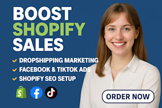 boost shopify sales dropshipping marketing, ig fb ads, tiktok shopify seo expert