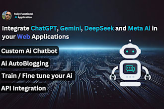 build ai chatbot or integrate chatgpt, gemini or deepseek ai
