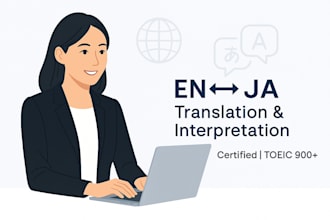 translate and intrepret english to and from japanese with cultural expertise