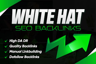 do high quality white hat backlinks for top google rankings