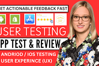 do user testing and review mobile app, android app, ios app, user experience