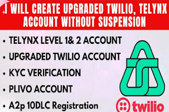 verified upgraded twilio, telnyx account, sip trunk, did numbers for bulk sms