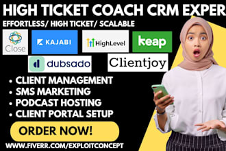setup high ticket coach CRM dubsabo clientjoy keap gohighlevel kajabi close CRM