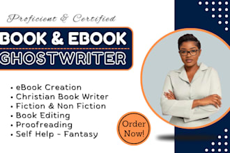 be your nonfiction ebook ghostwriter, romance ghostwriter self help ebook writer