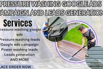 pressure washing google ads, pressure cleaning leads, power washing leads,