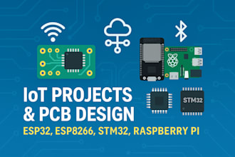 build iot projects, pcb designs,esp32,stm32, raspberry pi microcontro,specialist