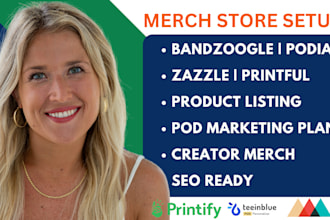 setup your bandzoogle, podia, or zazzle merch store with printful printify SEO