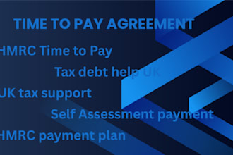 help you arrange a time to pay agreement with hmrc for your tax debts