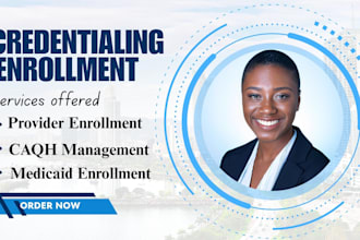handle enrollment and credentialing for home care, healthcare and non medical