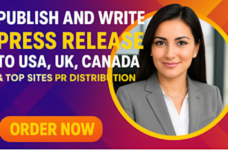publish and write press release to USA, UK, canada and top sites PR distribution
