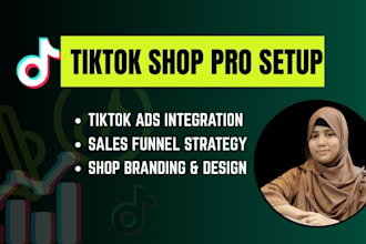 setup and manage tik tok shop, marketing ecommerce dropshipping productstik tok