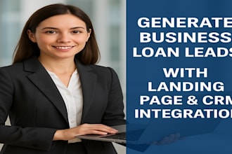 generate business loan leads with landing page and CRM integration