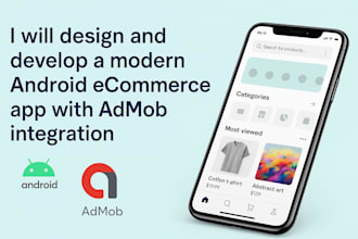 design and develop a modern android ecommerce app with admob ads