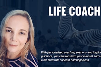 help you transform your life with personalized life coaching