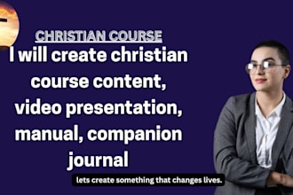 create christian course content, video presentation, manual, companion journal