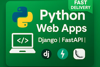 develop robust python web apps using django, fastapi, flask, and web scraping