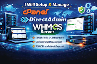 setup and manage cpanel, directadmin, and whmcs server