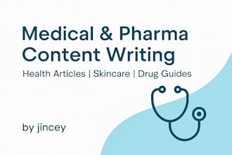 write medical and pharmaceutical content backed by research