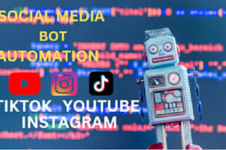 develop tiktok automation bot instagram api bot youtube bot python bot