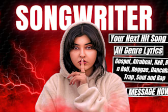 be your songwriter, write song lyrics ghostwriter for pop, rap, rnb and afrobeat