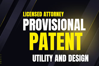 draft and file your patent application, provisional and non provisional