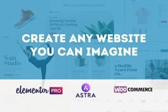 design a complete wordpress website using elementor pro and astra pro