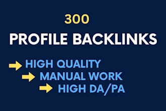 build 300 manual high authority seo profile backlinks