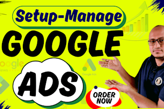 setup, manage, and optimize your google ads, adwords, and PPC campaigns