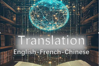 provide professional english, french and chinese translation