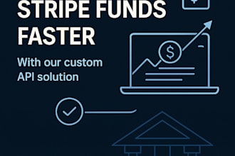 build a custom API to unlock your stripe funds faster