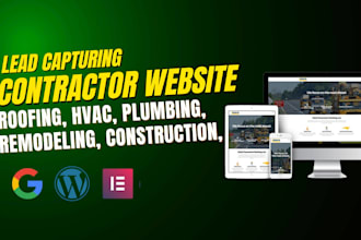 build wordpress website for construction , roofing , plumbing contractors