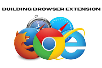 build any extension for chrome extension, firefox, and microsoft edge browser