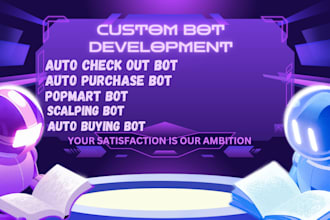 build auto purchase bot, auto buying bot, auto checkout bot, scalping bot,