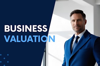 prepare top notch financial model and business valuation