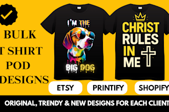 do bulk t shirt design for etsy print on demand, merch by amazon printify