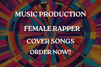 produce, rap or sing and record song, cover or chorus