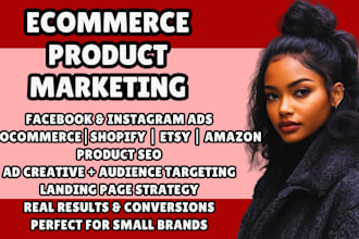 do ecommerce product marketing via facebook ads, instagram ads, video ad and SEO