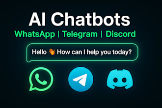 build ai chatbots and automation for whatsapp, telegram and discord