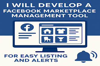 develop a facebook marketplace management tool for easy listing and alerts