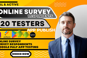 conduct online survey jotform, google forms, provide real 20 testers app publish