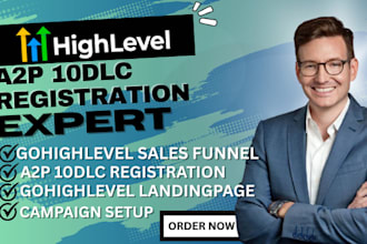 handle your gohighlevel a2p 10dlc registration and SMS setup
