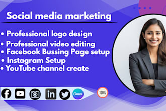 expert social media marketing,logo design and video editing