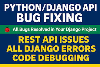 fix python django bugs, database errors, and API issues